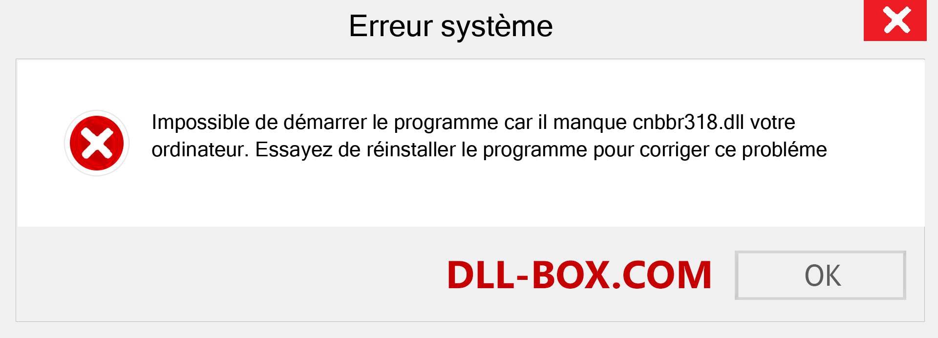Le fichier cnbbr318.dll est manquant ?. Télécharger pour Windows 7, 8, 10 - Correction de l'erreur manquante cnbbr318 dll sur Windows, photos, images